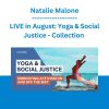 LIVE in August: Yoga & Social Justice - Collection - Natalie Malone
