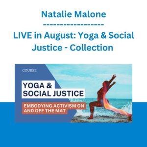 LIVE in August: Yoga & Social Justice - Collection - Natalie Malone
