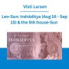 Leo-Sun: Indrāditya (Aug 16 - Sep 15) & the 5th house-Sun - Visti Larsen