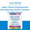 Lights, Camera, Empowerment! Neurodiversity and the Transition to Independence - Laura Sibbald