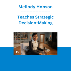 Mellody Hobson - Teaches Strategic Decision-Making