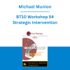 Michael Munion - BT10 Workshop 54 - Strategic Intervention