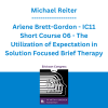 Michael Reiter & Arlene Brett-Gordon - IC11 Short Course 06 - The Utilization of Expectation in Solution Focused Brief Therapy