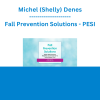Michel (Shelly) Denes - Fall Prevention Solutions: Today's Best Practices, Guidelines and Standards for Individualized Care - PESI