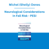 Michel (Shelly) Denes - Neurological Considerations in Fall Risk - PESI