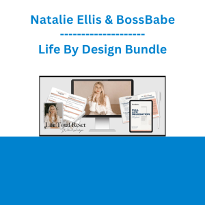 Natalie Ellis & BossBabe - Life By Design Bundle