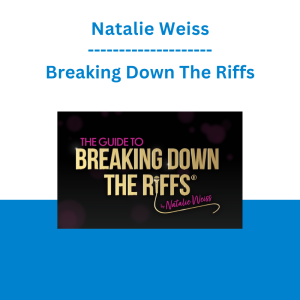 Natalie Weiss - Breaking Down The Riffs