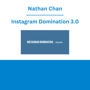 Nathan Chan - Instagram Domination 3.0