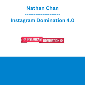 Nathan Chan - Instagram Domination 4.0