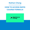 Nathan Chang - HOW TO ACCESS RAPID COURSE FORMULA
