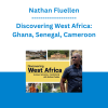 Nathan Fluellen - Discovering West Africa: Ghana, Senegal, Cameroon