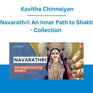 Navarathri: An Inner Path to Shakti - Collection - Kavitha Chinnaiyan