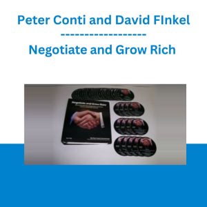 Negotiate and Grow Rich - Peter Conti and David FInkel