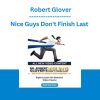 Nice Guys Don't Finish Last - Robert Glover