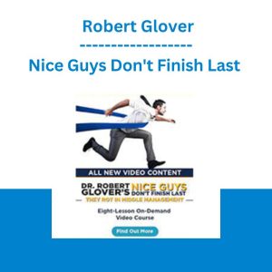 Nice Guys Don't Finish Last - Robert Glover