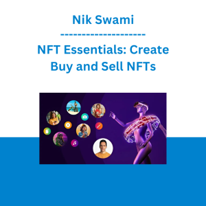 Nik Swami - NFT Essentials: Create, Buy and Sell NFTs