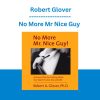 No More Mr Nice Guy - Robert Glover