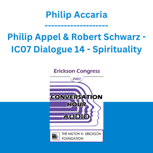 Philip Accaria, Philip Appel & Robert Schwarz - IC07 Dialogue 14 - Spirituality