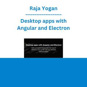 Raja Yogan - Desktop apps with Angular and Electron