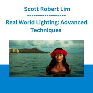 Real World Lighting: Advanced Techniques - Scott Robert Lim