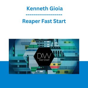 Reaper Fast Start - Kenneth Gioia