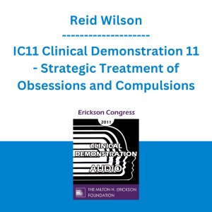 Reid Wilson - IC11 Clinical Demonstration 11 - Strategic Treatment of Obsessions and Compulsions