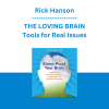 Rick Hanson - THE LOVING BRAIN - Tools for Real Issues