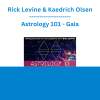 Rick Levine & Kaedrich Olsen - Astrology 101 - Gaia