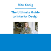 Rita Konig - The Ultimate Guide to Interior Design
