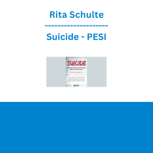 Rita Schulte - Suicide: Identification, Intervention and Prevention Skills Every Clinician Needs - PESI