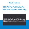 SPX All Put Flat ButterFly - Mark Fenton - Sheridan Options Mentoring