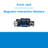 Scott Jack - Magnetic Interaction Mastery