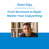 Shani Raja - From Structure to Style: Master Your Copywriting
