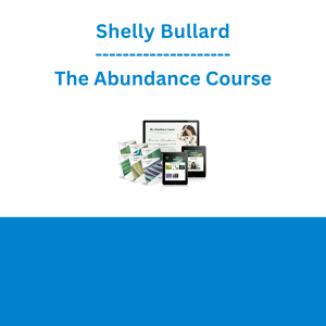 Shelly Bullard - The Abundance Course