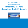 Shelly Lefkoe - Empowering the Next Generation - The Shift Network