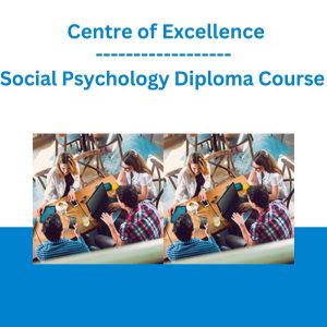 Social Psychology Diploma Course - Centre of Excellence