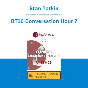 Stan Tatkin - BT16 Conversation Hour 7