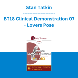 Stan Tatkin - BT18 Clinical Demonstration 07 - Lovers Pose