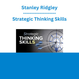 Stanley Ridgley - Strategic Thinking Skills