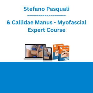 Stefano Pasquali & Callidae Manus - Myofascial Expert Course