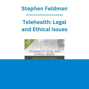 Stephen Feldman - Telehealth: Legal and Ethical Issues