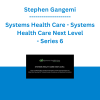 Stephen Gangemi - Systems Health Care - Systems Health Care Next Level - Series 6