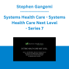 Stephen Gangemi - Systems Health Care - Systems Health Care Next Level - Series 7