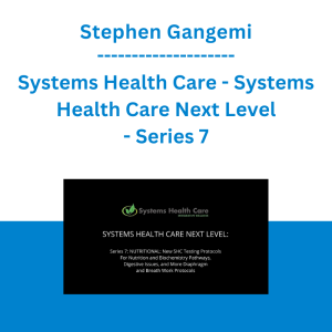 Stephen Gangemi - Systems Health Care - Systems Health Care Next Level - Series 7