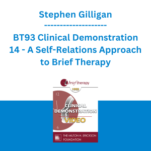 Stephen Gilligan - BT93 Clinical Demonstration 14 - A Self-Relations Approach to Brief Therapy