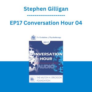 Stephen Gilligan - EP17 Conversation Hour 04