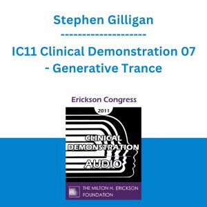 Stephen Gilligan - IC11 Clinical Demonstration 07 - Generative Trance