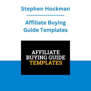 Stephen Hockman - Affiliate Buying Guide Templates