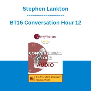 Stephen Lankton - BT16 Conversation Hour 12