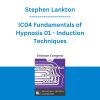 Stephen Lankton - IC04 Fundamentals of Hypnosis 01 - Induction Techniques